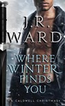 Where Winter Finds You - J. R. Ward - 9781982135478