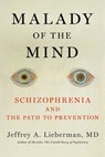 Malady of the Mind - Jeffrey A. Lieberman - 9781982136420