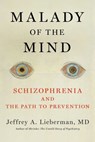Malady of the Mind - Jeffrey A. Lieberman - 9781982136444