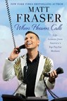 When Heaven Calls - Matt Fraser - 9781982140069