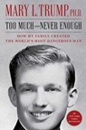 Too Much and Never Enough - TRUMP,  Mary L. - 9781982141462