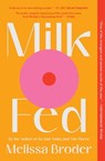 Milk Fed - Melissa Broder - 9781982142513