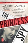 The Princess Spy - Larry Loftis - 9781982143886