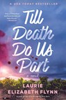 Till Death Do Us Part - Laurie Elizabeth Flynn - 9781982144692