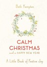 CALM XMAS & A HAPPY NEW YEAR - Beth Kempton - 9781982151850
