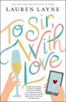 To Sir, with Love - Lauren Layne - 9781982152819