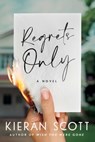 Regrets Only - Kieran Scott - 9781982154035