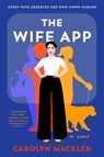The Wife App - Carolyn Mackler - 9781982158835