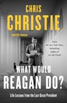 What Would Reagan Do? - Chris Christie - 9781982160678