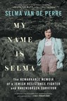 My Name Is Selma - Selma van de Perre - 9781982164683