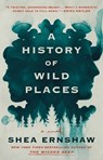 A History of Wild Places - Shea Ernshaw - 9781982164812