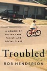 Troubled - Rob Henderson - 9781982168551