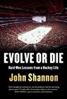 Evolve or Die - John Shannon - 9781982169022