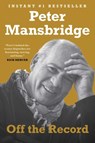 Off the Record - Peter Mansbridge - 9781982169640
