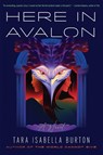 Here in Avalon - Tara Isabella Burton - 9781982170097