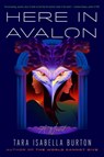 Here in Avalon - Tara Isabella Burton - 9781982170110