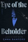 Eye of the Beholder - Emma Bamford - 9781982170417
