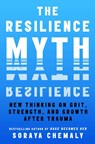 The Resilience Myth - Soraya Chemaly - 9781982170769