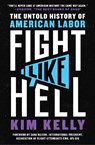 Fight Like Hell - Kim Kelly - 9781982171063
