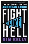 Fight Like Hell - Kim Kelly - 9781982171070