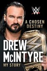 A Chosen Destiny - Drew McIntyre - 9781982174897