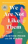 We Are Not Like Them - Christine Pride ; Jo Piazza - 9781982181048