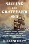 Sailing the Graveyard Sea - Richard Snow - 9781982185466