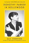 Dorothy Parker in Hollywood - Gail Crowther - 9781982185800