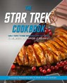 The Star Trek Cookbook - Chelsea Monroe-Cassel - 9781982186296