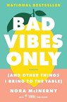 Bad Vibes Only - Nora McInerny - 9781982186722