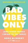 Bad Vibes Only - Nora McInerny - 9781982186722