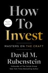 How to Invest - David M. Rubenstein - 9781982190323