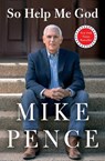 So Help Me God - Mike Pence - 9781982190347