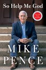 So Help Me God - Mike Pence - 9781982190354