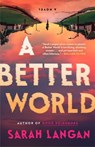 A Better World - Sarah Langan - 9781982191078