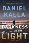 The Darkness in the Light - Daniel Kalla - 9781982191405