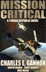 Mission Critical - Charles E. Gannon ; Griffin Barber ; Mike Massa ; Chris Kennedy - 9781982192600