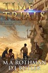 Time Trials - M.A. Rothman ; D.J. Butler - 9781982193157
