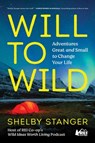Will to Wild - Shelby Stanger - 9781982194307