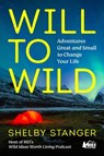 Will to Wild - Shelby Stanger - 9781982194321