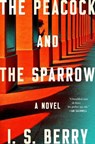 Peacock and the Sparrow - I.S. Berry - 9781982194543