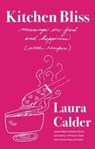 Kitchen Bliss - Laura Calder - 9781982194703