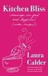 Kitchen Bliss - Laura Calder - 9781982194734