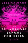St. Ambrose School for Girls - Jessica Ward ; J.R. Ward - 9781982194864