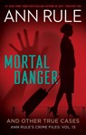 Mortal Danger - Ann Rule - 9781982197766