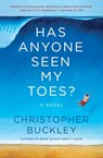 Has Anyone Seen My Toes? - Christopher Buckley - 9781982198053