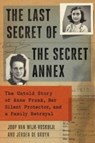 The Last Secret of the Secret Annex - Joop van Wijk-Voskuijl ; Jeroen De Bruyn - 9781982198213