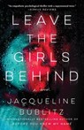 Leave the Girls Behind - Jacqueline Bublitz - 9781982199050