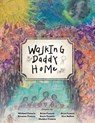 Walking Daddy Home - Michael Francis - 9781982257880