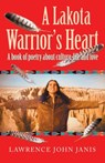 A Lakota Warrior's Heart - Lawrence John Janis - 9781982262594